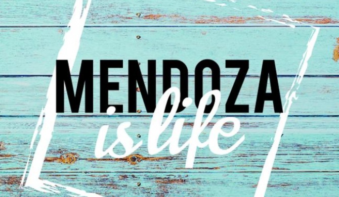 Mendoza is life